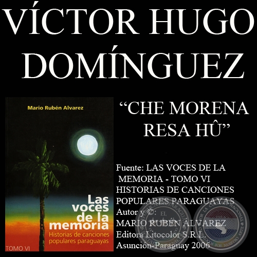 CHE MORENA RESA HÛ - Letra y música: VÍCTOR HUGO DOMÍNGUEZ