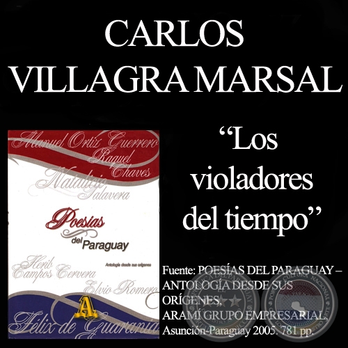 LOS VIOLADORES DEL TIEMPO - Poesía de CARLOS VILLAGRA MARSAL