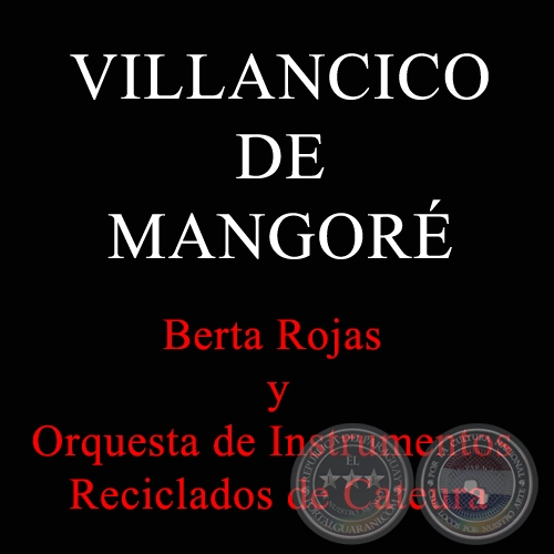 VILLANCICO DE MANGORÉ - BERTA ROJAS - Año 2012