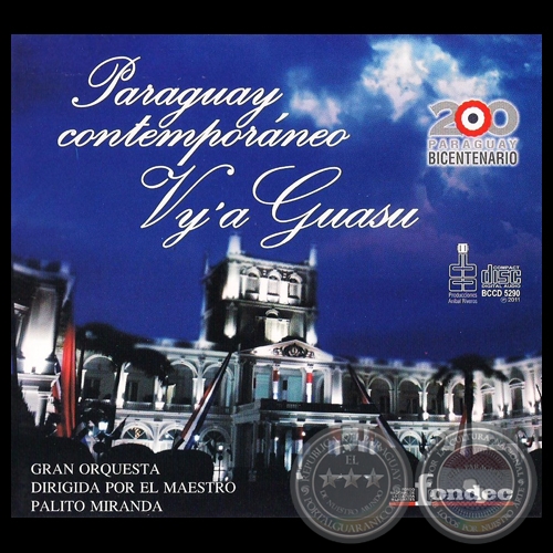 VY'A GUASU - PARAGUAY CONTEMPORÁNEO - PALITO MIRANDA - Año 2011
