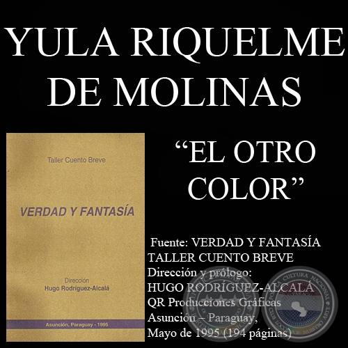 EL OTRO COLOR (Cuento de YULA RIQUELME DE MOLINAS)