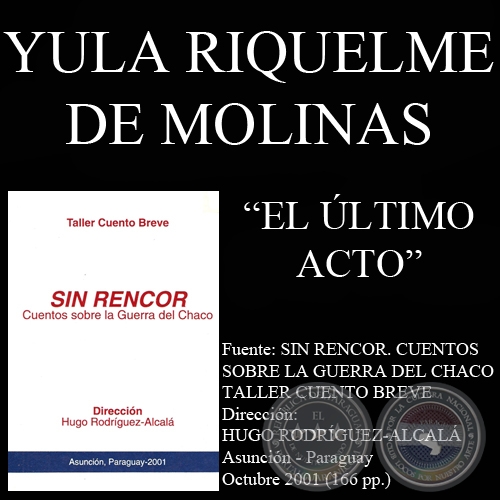 EL ÚLTIMO ACTO (Cuento de YULA RIQUELME DE MOLINAS)