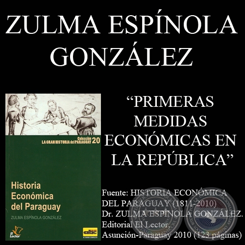 PRIMERAS MEDIDAS ECONMICAS EN LA PRIMERA REPBLICA (Dra. ZULMA ESPNOLA GONZLEZ)