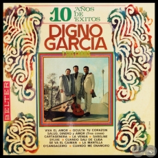 10 AÑOS DE ÉXITOS - DIGNO GARCIA y sus carios - Año 1969