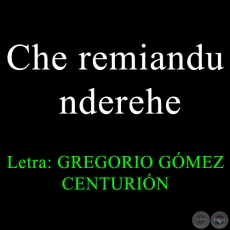 Che remiandu nderehe - POEMARIO EN GUARANI