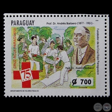 PROF.DR. ANDRÉS BARBERO (1877-1951) - Fundador de la Cruz Roja Paraguaya - SELLO POSTAL PARAGUAYO AÑO 1994