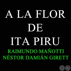 A LA FLOR DE ITA PIRU - RAIMUNDO MAOTTI 