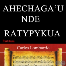 AHECHAGA'U NDE RATYPYCUA (Partitura)