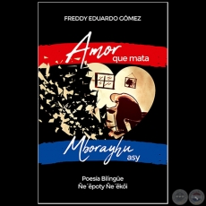 AMOR QUE MATA - Autor: FREDDY EDUARDO GÓMEZ - Año 2020