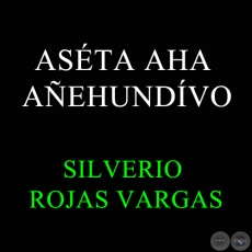 ASÉTA AHA AÑEHUNDÍVO - Polca de SILVERIO ROJAS VARGAS