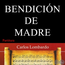 BENDICIN DE MADRE (Partitura) - Guarania de JOS DOMINGO PORTILLO