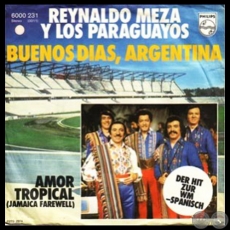 BUENOS DÍAS ARGENTINA - REYNALDO MEZA Y LOS PARAGUAYOS - Año 1978