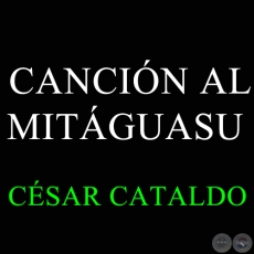 CANCIN AL MITGUASU - CSAR CATALDO