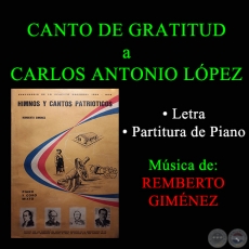 CANTO DE GRATITUD A CARLOS ANTONIO LÓPEZ