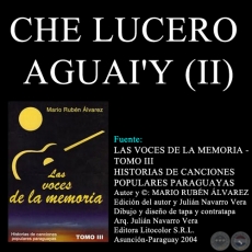 CHE LUCERO AGUAI'Y (II) - Letra: JUAN MANUEL AVALOS