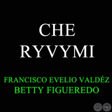 CHE RYVYMI - Canción de BETTY FIGUEREDO