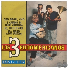 CIAO AMORE - LOS TRES SUDAMERICANOS - AÑO 1967