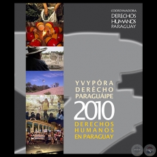 DERECHOS HUMANOS EN PARAGUAY - AÑO 2010 - YVYPÓRA DERÉCHO PARAGUÁIPE