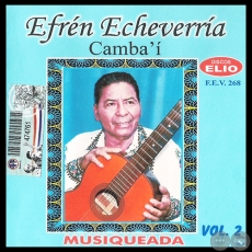 EFRÉN ECHEVERRÍA - CAMBA'Í - MUSIQUEADA VOL. 2 - Año 2004