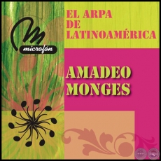 EL ARPA DE LATINOAMÉRICA - AMADEO MONGES