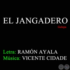 EL JANGADERO - Letra de RAMÓN AYALA