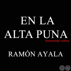 EN LA ALTA PUNA - RAMÓN AYALA