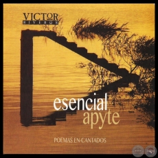 ESENCIAL APYTE - POEMAS EN CANTADOS - Año 2012