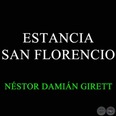 ESTANCIA SAN FLORENCIO - NÉSTOR DAMIÁN GIRETT
