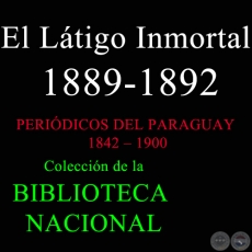 EL LTIGO INMORTAL 1889 - 1892