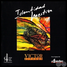 IDENTIDAD MESTIZA - VÍCTOR RIVEROS