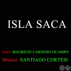 ISLA SACÃ - Música de SANTIAGO CORTESI