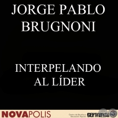 INTERPELANDO AL LÍDER: EL DESAFÍO DE CONSTRUIR GOBERNABILIDAD DEMOCRÁTICA EN PARAGUAY (PABLO BRUGNONI)