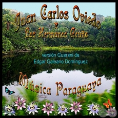 MÚSICA PARAGUAYA - JUAN CARLOS OVIEDO Y LOS HNOS. ACUÑA
