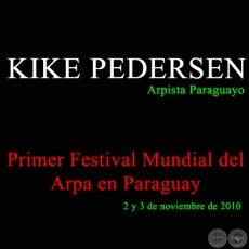 KIKE PEDERSEN en el Primer Festival Mundial del Arpa en Paraguay
