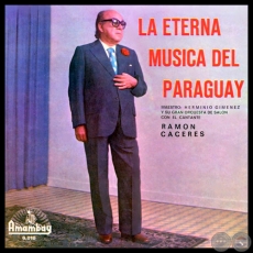LA ETERNA MÚSICA DEL PARAGUAY - CANTANTE RAMÓN CÁCERES