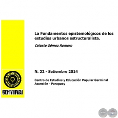 LA INTEGRACIÓN REGIONAL DESDE LA PERSPECTIVA DEL PENSAMIENTO ESTRUCTURALISTA Y NEO ESTRUCTURALISTA - GERMINAL - DOCUMENTOS DE TRABAJO Nº 22 SETIEMBRE 2014