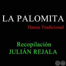 LA PALOMITA - Danza Tradicional de JULIN REJALA