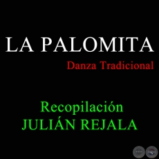 LA PALOMITA - Danza Tradicional de JULIÁN REJALA