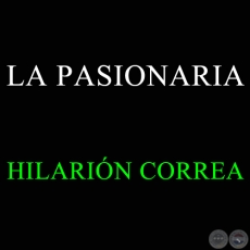 LA PASIONARIA - Polca de HILARIÓN CORREA