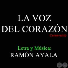 LA VOZ DEL CORAZÓN - Letra y Música de RAMÓN AYALA