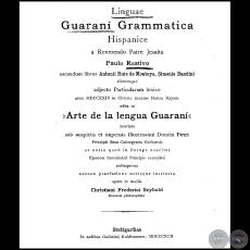 LINGUAE GUARANÍ GRAMMATICA HISPANICE a Reverendo Patre Jesuita - Secundum libros ANTONII RUIZ DE MONTOYA