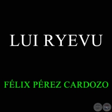 LUI RYEVU - FLIX PREZ CARDOZO