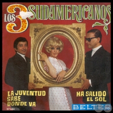 LA JUVENTUD SABE DONDE VA - LOS 3 SUDAMERICANOS - AÑO 1970