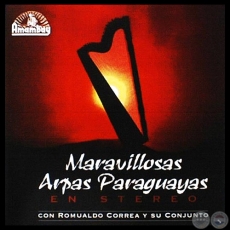 MARAVILLOSAS ARPAS PARAGUAYAS EN STEREO CON ROMUALDO CORREA Y SU CONJUNTO