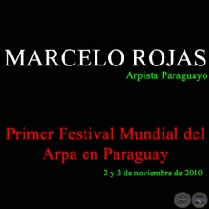 MARCELO ROJAS en el Primer Festival Mundial del Arpa en Paraguay