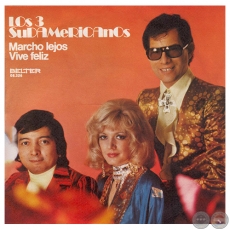 MARCHO LEJOS - LOS TRES SUDAMERICANOS - AÑO 1973