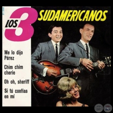 ME LO DIJO PÉREZ - LOS 3 SUDAMERICANOS - AÑO 1965