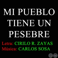 MI PUEBLO TIENE UN PESEBRE - Letra de CIRILO R. ZAYAS