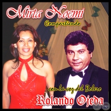 MIRTA NOEMÍ COMPARTIENDO CON LA VOZ DEL BOLERO ROLANDO OJEDA - Año 2008