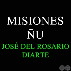 MISIONES U - JOS DEL ROSARIO DIARTE